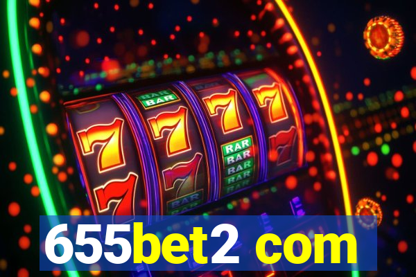 655bet2 com